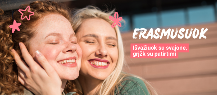 Erasmusuok – išvažiuok su svajone, grįžk su patirtimi